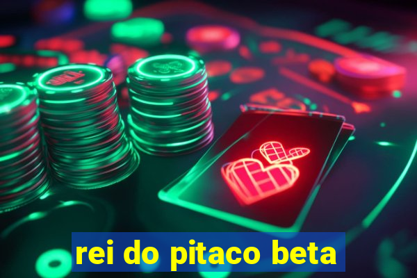 rei do pitaco beta